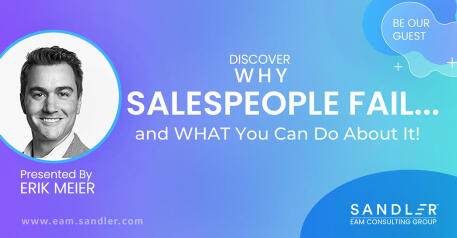Why Salespeople Fail and What to Do About It by EAM Consulting  - Sandler Michigan